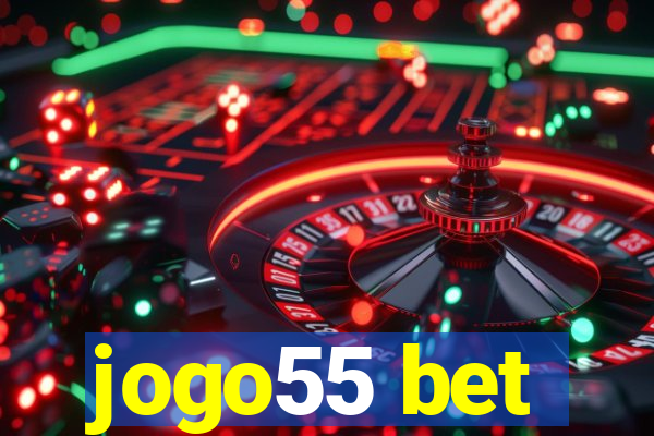 jogo55 bet